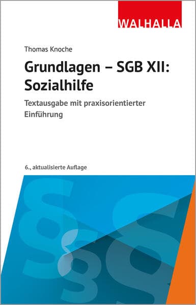 Grundlagen - SGB XII: Sozialhilfe