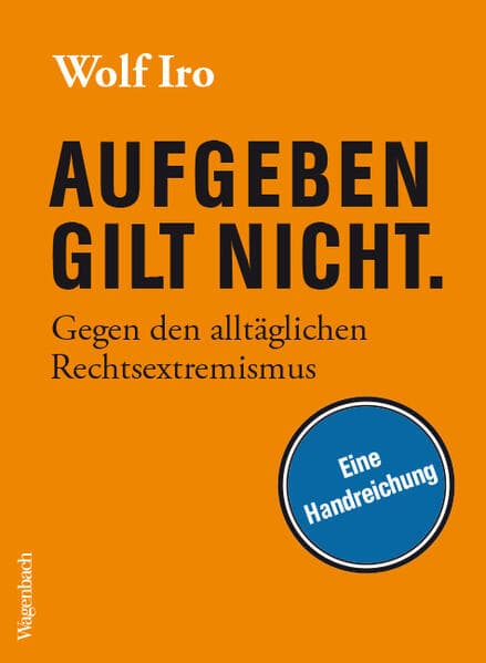 Aufgeben gilt nicht