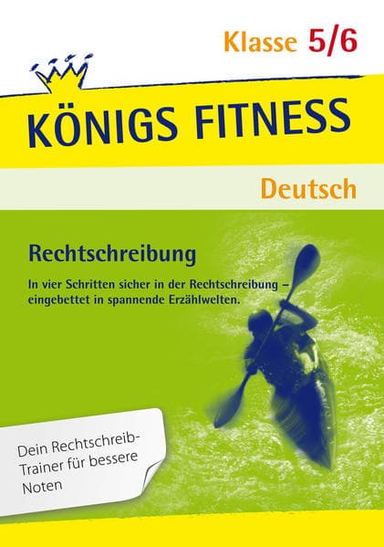 Rechtschreibung: S-Laute, Dehnung und Schärfung, Vor- und Nachsilben, Groß- und Kleinschreibung, Getrennt- und Zusammenschreibung und mehr. Deutsch Klasse 5/6