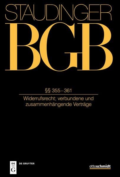 Staudingers Kommentar zum BGB §§ 355-361. (Widerrufsrecht; verbundene und zusammenhängende Verträge)