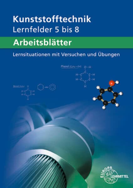 Arbeitsblätter Kunststofftechnik Lernfelder 5-8