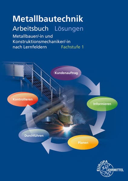 Lösungen zu 11909 Arbeitsbuch Metallbautechnik Fachstufe 1