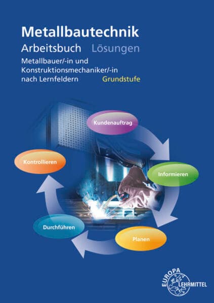 Lösungen zu 17390 Arbeitsbuch Metallbautechnik Grundstufe
