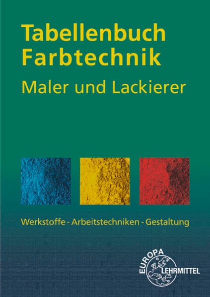 Tabellenbuch Farbtechnik Maler und Lackierer