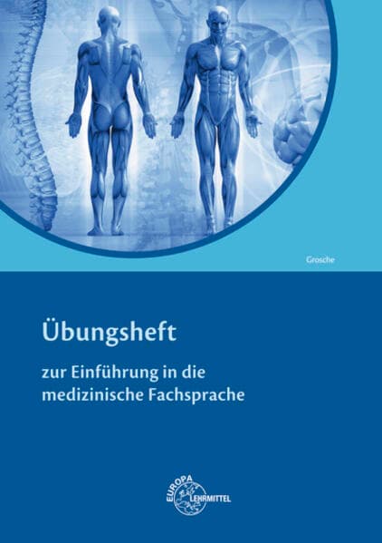 Übungsheft zur Einführung in die medizinische Fachsprache