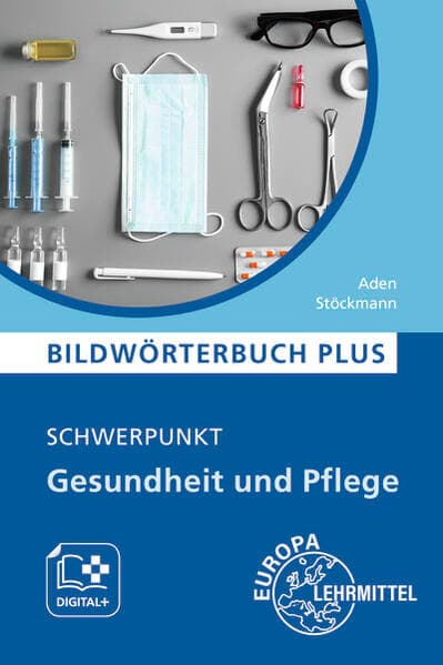 Bildwörterbuch PLUS - Schwerpunkt Gesundheit und Pflege