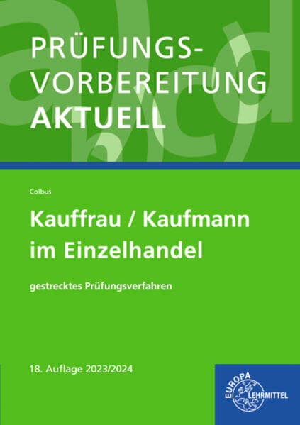 Prüfungsvorbereitung aktuell - Kauffrau/Kaufmann im Einzelhandel