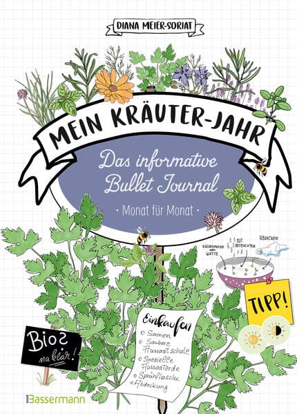 Mein Kräuter-Jahr - Das informative Bullet Journal - Monat für Monat
