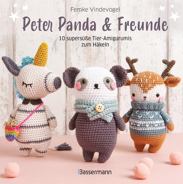 Peter Panda & Freunde. 10 supersüße Tier-Amigurumis zum Häkeln