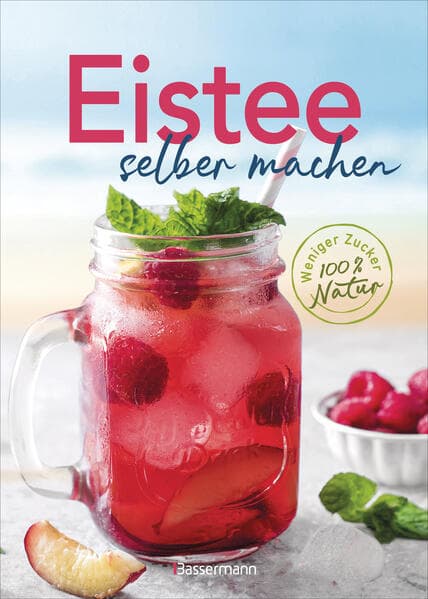 Eistee selber machen. Weniger Zucker, 100 % Natur
