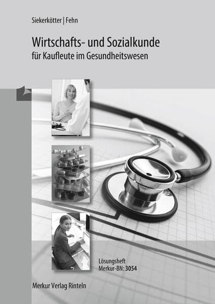 Wirtschafts- und Sozialkunde für Kaufleute im Gesundheitswesen - Lösungen
