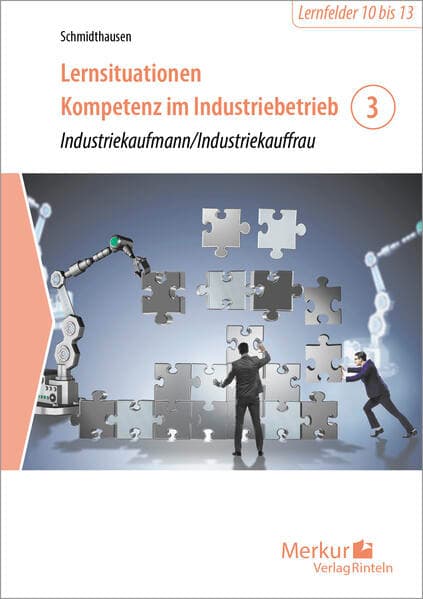 Lernsituationen Kompetenz im Industriebetrieb - Band 3