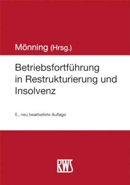 Betriebsfortführung in Restrukturierung und Insolvenz