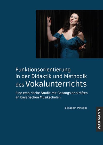 Funktionsorientierung in der Didaktik und Methodik des Vokalunterrichts