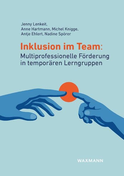 Inklusion im Team: Multiprofessionelle Förderung in temporären Lerngruppen