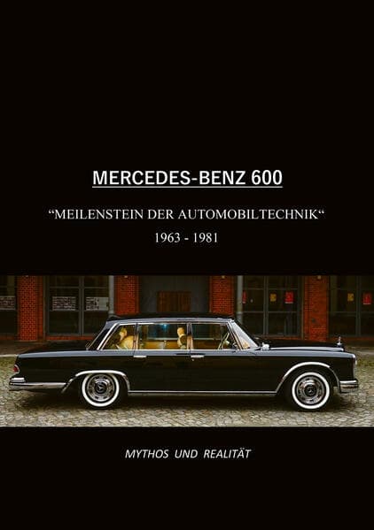 Mercedes-Benz 600, Meilenstein der Automobiltechnik 1963-1981