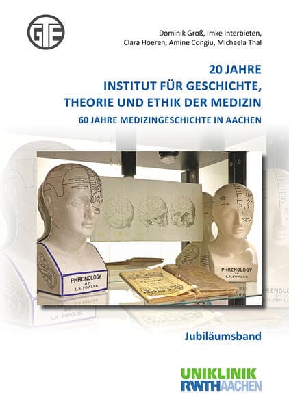 20 Jahre Institut für Geschichte, Theorie und Ethik der Medizin