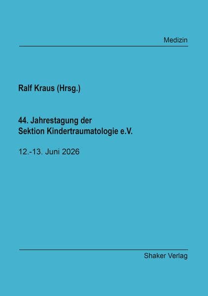 44. Jahrestagung der Sektion Kindertraumatologie e.V