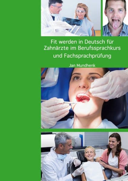 Fit werden für Deutsch für Zahnärzte im Berufssprachkurs und Fachsprachprüfung