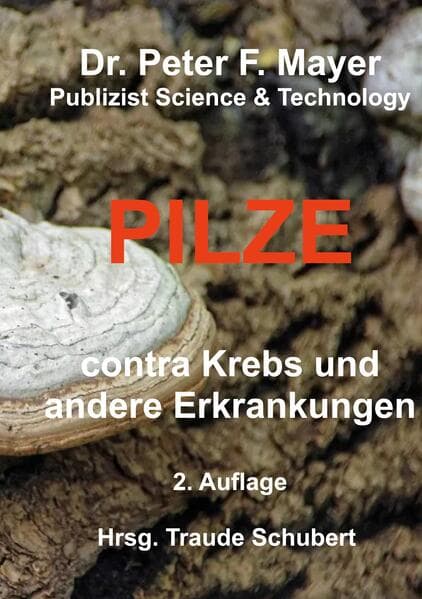 2. Auflage Pilze contra Krebs und andere Erkrankungenn