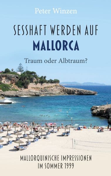 Sesshaftwerden auf Mallorca - Traum oder Albtraum?