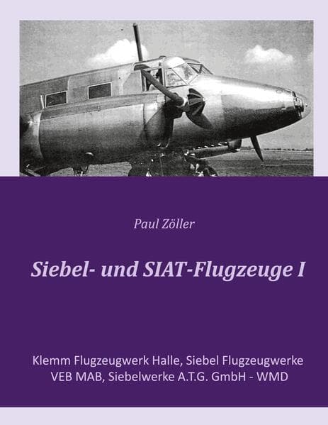 Siebel- und SIAT-Flugzeuge I