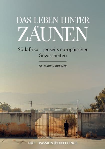 Das Leben hinter Zäunen