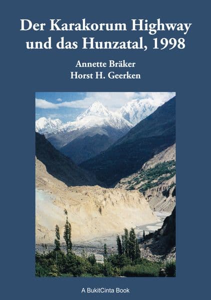 Der Karakorum Highway und das Hunzatal, 1998