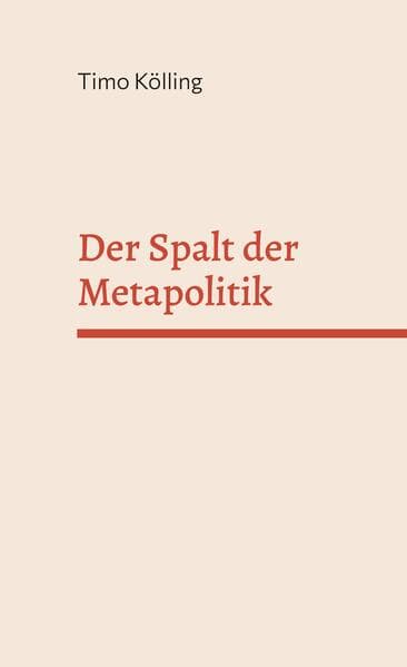 Der Spalt der Metapolitik