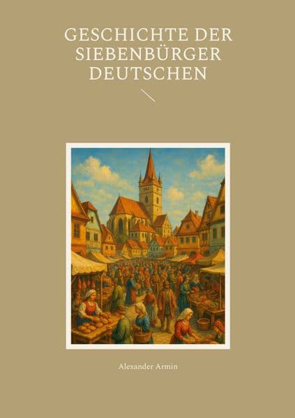 Geschichte der Siebenbürger Deutschen