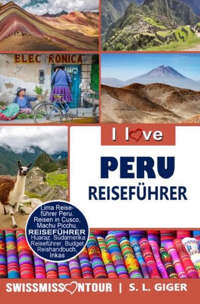 Peru Reiseführer von SWISSMISSONTOUR