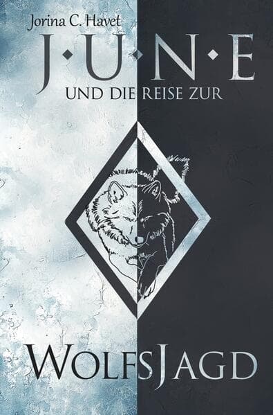 June und die Reise zur Wolfsjagd (Band 1 der Romantasy-Reihe)
