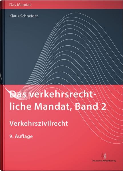 Das verkehrsrechtliche Mandat, Band 2: Verkehrszivilrecht