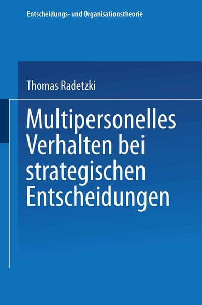 Multipersonelles Verhalten bei strategischen Entscheidungen