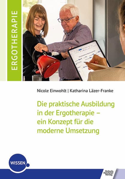 Die praktische Ausbildung in der Ergotherapie - ein Konzept für die moderne Umsetzung
