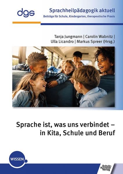 Sprache ist, was uns verbindet - in Kita, Schule und Beruf