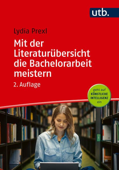 Mit der Literaturübersicht die Bachelorarbeit meistern