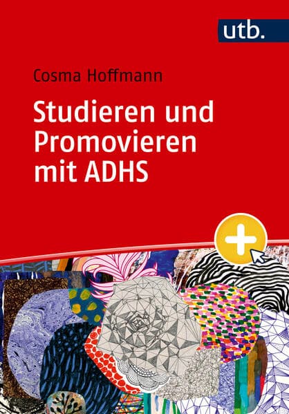 Studieren und Promovieren mit ADHS