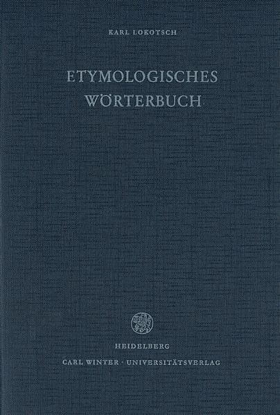 Etymologisches Wörterbuch der europäischen (germanischen, romanischen und slavischen) Wörter orientalischen Ursprungs