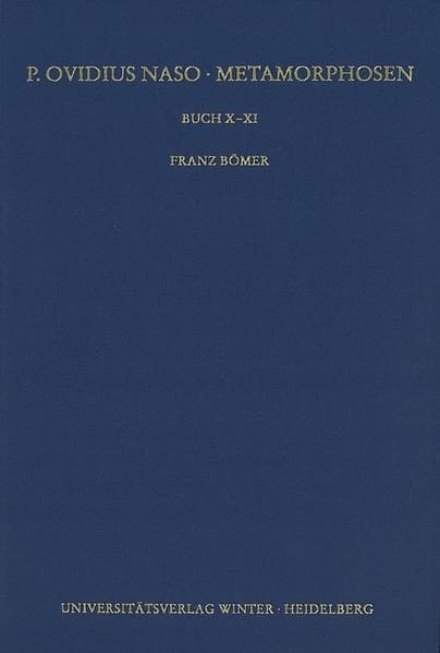 P. Ovidius Naso: Metamorphosen. Kommentar / Buch X-XI