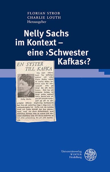 Nelly Sachs im Kontext – eine ›Schwester Kafkas‹?