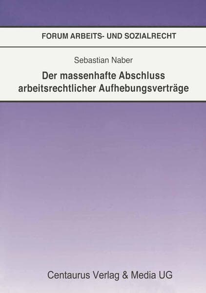 Der massenhafte Abschluß arbeitsrechtlicher Aufhebungsverträge