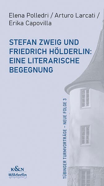 Stefan Zweig und Friedrich Hölderlin: Eine literarische Begegnung