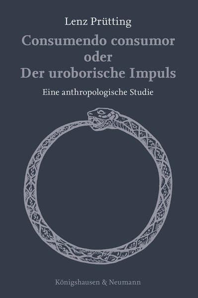 Consumendo consumor oder Der uroborische Impuls