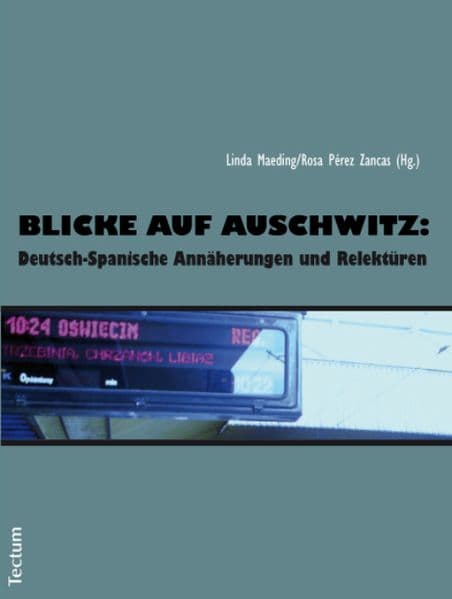 Blicke auf Auschwitz
