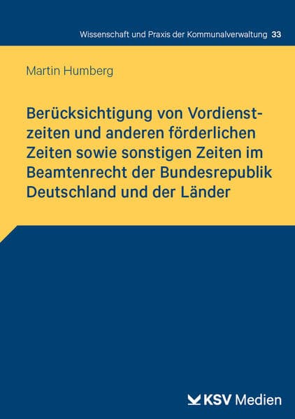 Berücksichtigung von Vordienstzeiten und anderen förderlichen Zeiten sowie sonstigen Zeiten im Beamtenrecht der Bundesrepublik Deutschland und der Länder