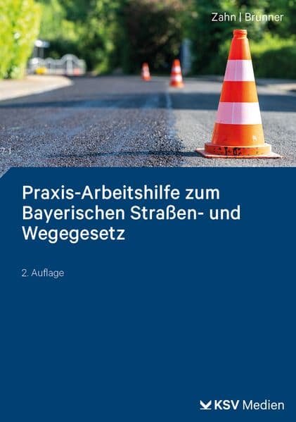 Praxis-Arbeitshilfe zum Bayerischen Straßen- und Wegegesetz