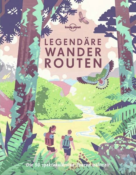 Lonely Planet Bildband Legendäre Wanderrouten