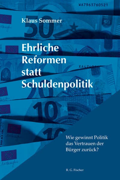 Ehrliche Reformen statt Schuldenpolitik