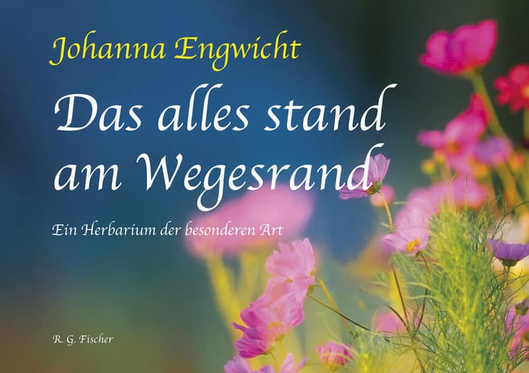 Das alles stand am Wegesrand